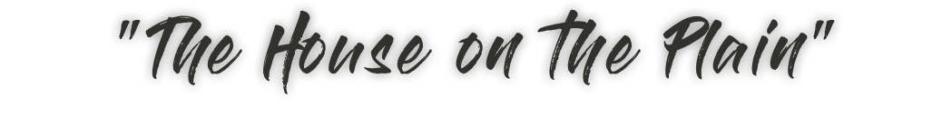 "The House on the Plain"